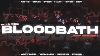 [GEOMETRY DASH] - MI SEGUNDO EXTREME: BLOODBATH 100% BY RIOT [POR FIIIIIIIIN]