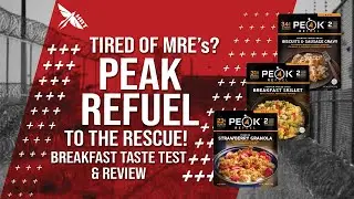 Tired of MRE's? PEAK REFUEL to the Rescue! - Breakfast Taste Test & Review