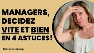 Leader et Prise de Décisions : 4 Clés pour faire les Meilleurs CHOIX  !