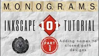 Monograms 101- Part One: Adding Names to Closed Path Designs in Inkscape