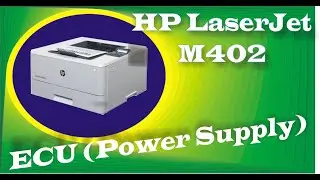 HP LaserJet M402 ECU or Power Supply Removal