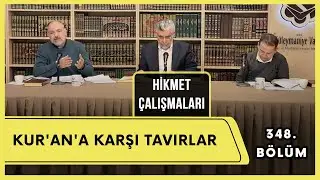 Hikmet Çalışmaları | Kur'an'a Karşı Tavırlar