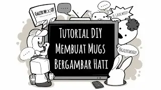 Tutorial DIY Membuat Mugs Bergambar Hati