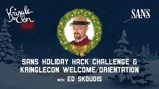 Ed Skoudis, SANS Holiday Hack Challenge: Welcome + Orientation | KringleCon 2021