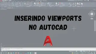 Como configurar VIEWPORTS no AutoCAD