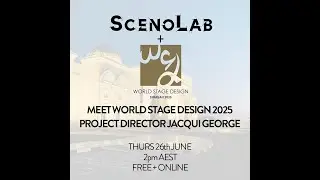 ScenoLab Talks 2025 - Meet World Stage Design 2025 Project Director Jacqui George