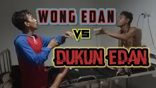 WONG EDAN vs DUKUN EDAN