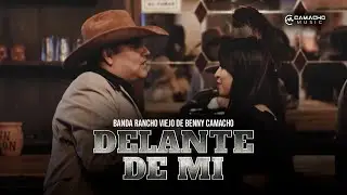 Banda Rancho Viejo De Benny Camacho - Delante De Mi (Video Oficial)