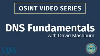 DNS Fundamentals - SANS OSINT Series