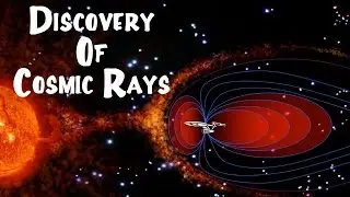Discovery Of Cosmic Rays | Inventions & Discoveries | Educational Videos For Children