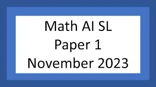 AI SL: Paper 1 (November 2023)
