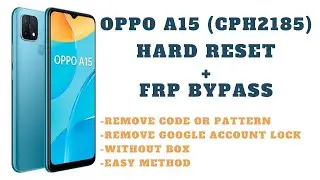 OPPO A15 (CPH2185) HARD RESET /REMOVE SCREEN LOCK PATTERN / BYPASS GOOGLE LOCK FRP 2022