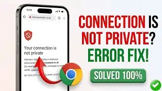 How To Fix “Your Connection Is Not Private” Error in Google Chrome (Fast & Easy 2026)