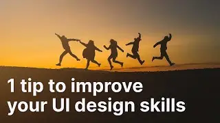 1 easy tip on how to improve your UI design skills 