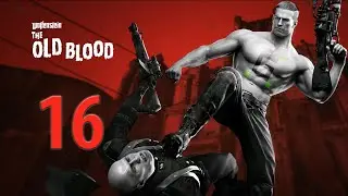 Wolfenstein The Old Blood - E16 - The Dig Site