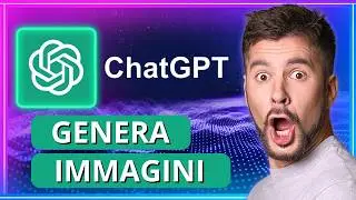 COME GENERA IMMAGINI SU CHATGPT ? (GRATIS)