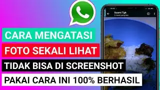 cara mengatasi foto sekali lihat tidak bisa di screenshot . foto sekali lihat di WhatsApp