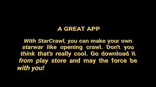 Create custom STAR WARS opening crawls with STARCRAWL app