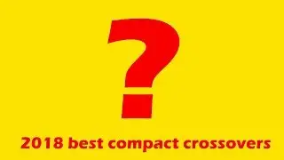 2018 best compact crossovers