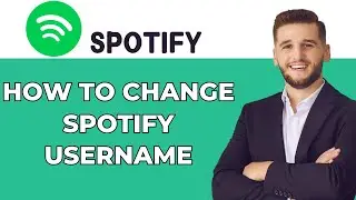 How To Change Spotify Username [FULL GUIDE]