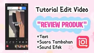Cara edit video "Review Produk" menggunakan aplikasi InShot ⁉️✅