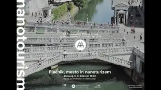 SIMPOZIJ: Plečnik, mesto in nanoturizem