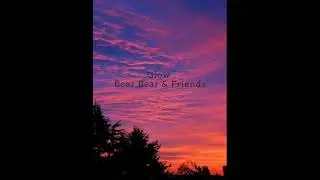 Bear Bear & Friends - Glow (Lyrics) | Jericho James Engayas 