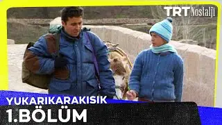 Yukarıkarakısık 1. Bölüm @NostaljiTRT