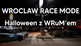 Halloween z WRuM'em | WROCLAW RACE MODE