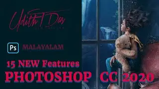 Photoshop 2020 NEW 15 Features & Updates EXPLAINED | Malayalam | UTD ( 2020 )