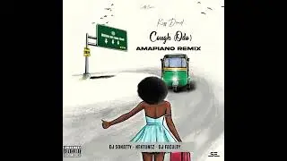 Kizz Daniel   Cough (Odo) Official Amapiano Remix By DJ Sonatty, Nektunez X DJ Faculty