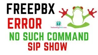 FreePBX Error  No such command sip show | How To Solve No such command sip show