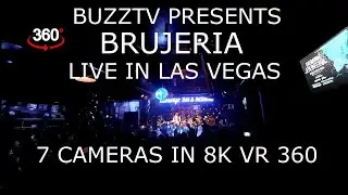 VR 360 BRUJERIA LIVE IN LAS VEGAS 7 CAMERA 8K VR 360