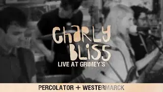 Charly Bliss - Percolator / Westermarck (Live at Grimey's, 2017)
