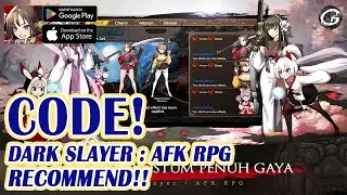 DARK SLAYER : AFK RPG 11 GIFTCODE - 11 REDEEM CODE & HOW TO REDEEM CODE - RPG GAME (ANDROID/IOS)