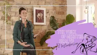 Masturbation: Warum Frauen es öfter tun sollten | The Voice of Menstrual Health