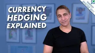 Currency Hedging Explained