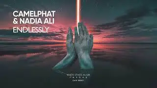 CAMELPHAT & Nadia Ali - Endlessly