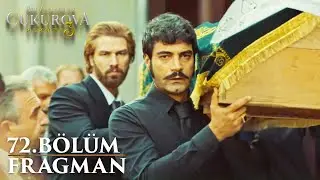 Bir Zamanlar Çukurova 72. Bölüm Fragman