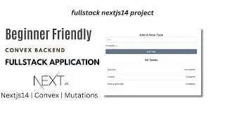 Fullstack Nextjs14 application connecting to Convex database | beginner project #nextjs14