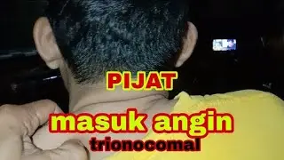 CARA PIJAT MASUK ANGIN@Trionocomal@wongbejo7461