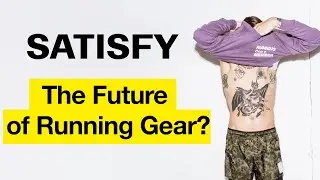 The Gucci of Running | Satisfy