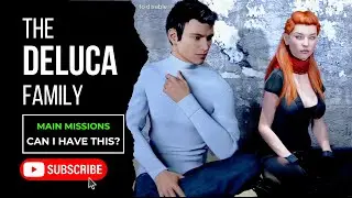 The Deluca Family  - Main Missions ( Can I have this? )