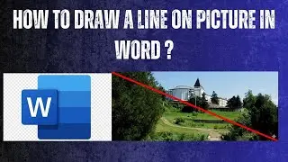 How to Draw a Line on Picture in Word?