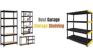 Top 5 Best Garage Storage Shelving. Organize Garage with These Durable and Versatile Shelving Units