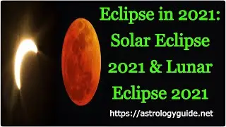 Eclipse in 2021: Solar Eclipse 2021 & Lunar Eclipse 2021