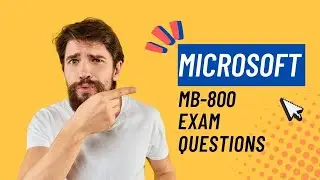 Premium Microsoft MB-800 Exam Questions | 2022