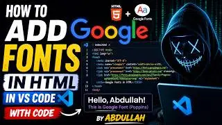 How to Add Google Fonts in HTML | Step-by-Step Tutorial (Beginner Friendly) | Code By Abdullah