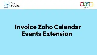 Invoicing Your Customers for the Events in Zoho Calendar