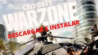 DESCARGAR E INSTALAR CALL OF DUTY WARZONE GRATIS PARA PC